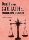 Image for David and Goliath in the Modern Court: Extraordinary Trial Experiences of a Lawyer in the Philippines