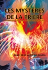 Image for Les Mysteres De La Priere: Comprendre Les Secrets D&#39;une Priere Efficace