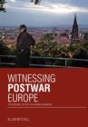 Image for Witnessing Postwar Europe : The Personal History of an American Abroad