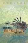 Image for Chasing Barrett&#39;S Fifty: A Book of Fiction