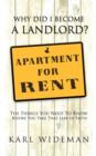 Image for Why Did I Become a Landlord? : The Things You Need to Know Before You Take That Leap of Faith