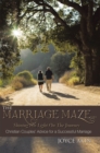 Image for Marriage Maze... Shining His Light on the Journey: Christian Couples&#39; Advice for a Successful Marriage