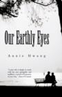 Image for Our Earthly Eyes