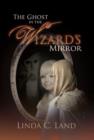 Image for The Ghost in the Wizard&#39;s Mirror