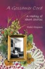 Image for A Gossamer Cord : A Medley of Short Stories