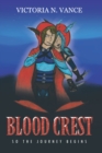 Image for Blood Crest: So the Journey Begins