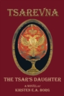 Image for Tsarevna: The Tsar&#39;S Daughter