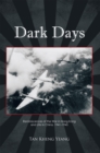 Image for Dark Days: Reminiscences of the War in Hong Kong and Life in China, 1941-1945