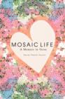 Image for Mosaic Life : A Memoir in Verse