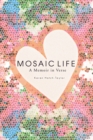 Image for Mosaic Life: A Memoir in Verse