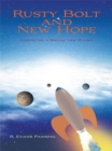Image for Rusty Bolt and New Hope: Colonizing a Special New Planet