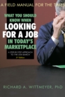 Image for What You Should Know When Looking for a Job in Today&#39;S Marketplace, 2Nd Edition: A Step by Step Approach to the Job Search a Field Manual for the Times