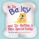 Image for Hi I&#39;m Bailey and I&#39;m Getting A New Special Family