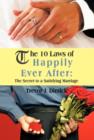 Image for The 10 Laws of Happily Ever After : The Secret to a Satisfying Marriage