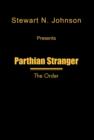 Image for Parthian Stranger : The Order
