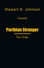 Image for Parthian Stranger: The Order