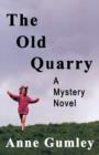 Image for The Old Quarry : A Mystery Novel