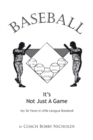 Image for Baseball...It&#39;S Not Just a Game: My 36 Years in Little League Baseball