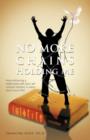 Image for No More Chains Holding Me : How Embracing a Relationship with God, Will Unleash Freedom in Every Area of Your Life!!