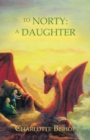 Image for To Norty: a Daughter