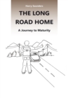 Image for Long Road Home: A Journey to Maturity