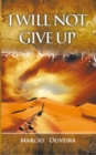 Image for I Will Not Give Up