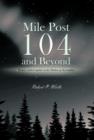 Image for Mile Post 104 and Beyond