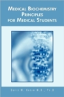Image for Medical Biochemistry Principles for Medical Students