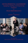 Image for Developmental Leadership : Equipping, Enabling, And Empowering Employees For Peak Performance