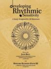 Image for Developing Rhythmic Sensitivity : A Study Designed For All Musicians