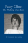 Image for Patsy Cline: the Making of an Icon