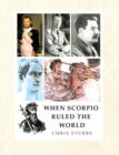 Image for When Scorpio Ruled the World