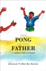 Image for The Pong of the Father : A Legitimate Quest and Request