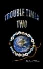 Image for Trouble Times Two