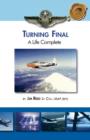 Image for Turning Final, A Life Complete