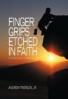 Image for Finger Grips Etched in Faith : Staying the Course of Life