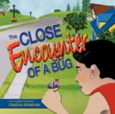 Image for The Close Encounter of a Bug