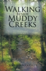 Image for Walking Beside Muddy Creeks