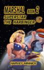 Image for Marshal Book 2 : Superstar the Harbinger