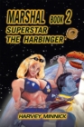 Image for Marshal Book 2: Superstar the Harbinger