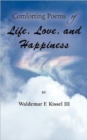 Image for Comforting Poems of Life, Love, and Happiness