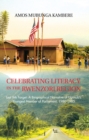Image for Celebrating Literacy in the Rwenzori Region: Lest We Forget: a Biographical Narrative of Uganda&#39;S Youngest Member of Parliament, 1980-1985