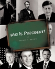 Image for Who Is President?