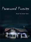 Image for Paranormal Pursuits: Haunted Investigations, History, and Humor