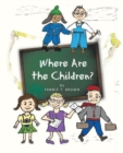 Image for Where Are the Children?