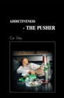 Image for Addictiveness - the Pusher