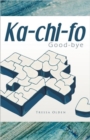 Image for Ka-chi-fo : Good-bye