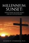 Image for Millennium Sunset: Reflections on God&#39;S Word and My Faith Journey