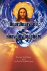 Image for Unordinary Life of Heavenly Teachers
