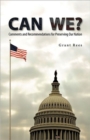 Image for Can We? : Comments and Recommendations for Preserving Our Nation